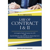 Central Law Publication's Law of Contract I & II for Law Students by Dr. S. S. Srivastava